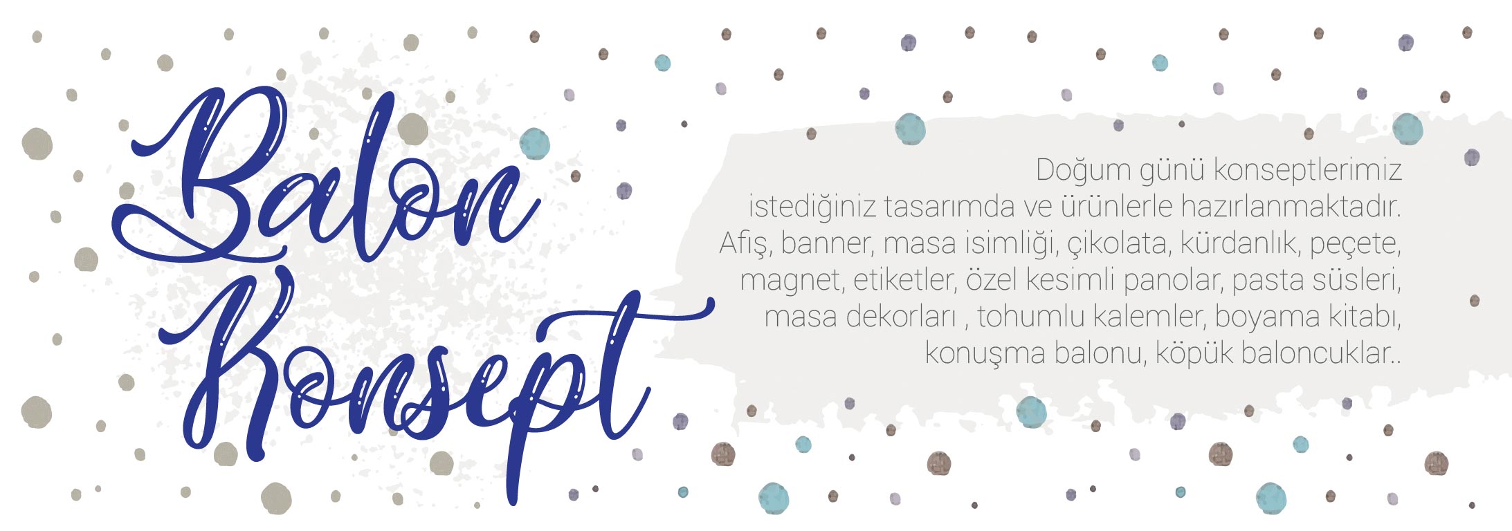 DOĞUM GÜNÜ KONSEPT ORGANİZASYON ÜRÜNLER HEDİYELİK